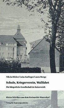 Das Buch &bdquo;Schule, Kriegerverein, Wallfahrt"